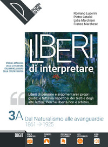 Liberi di interpretare. Storia e testi della letteratura italiana nel quadro delle civiltà europea. Per le Scuole superiori. Con e-book. Con espansione online. Vol. 3/A