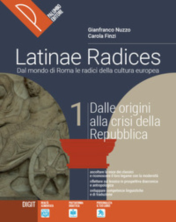 Latinae radices. Dal mondo di Roma le radici della cultura europea. Per le Scuole superiori. Con e-book. Con espansione online. Vol. 1