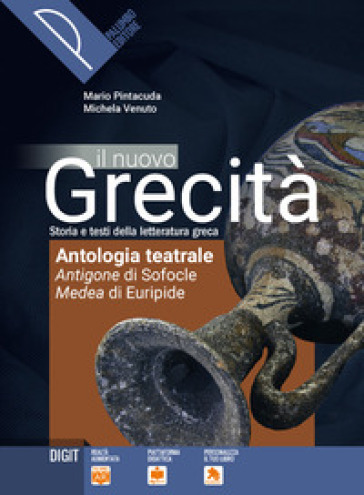 Antologia teatrale. Antigone e Medea. Per le Scuole superiori. Con e-book. Con espansione online