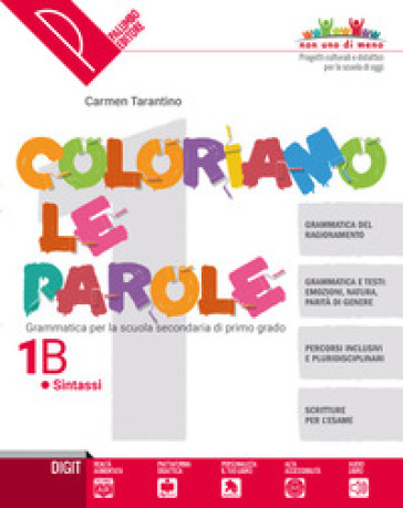 Coloriamo le parole. Per la Scuola media. Con e-book. Con espansione online. Con DVD-ROM. Vol. 1/B