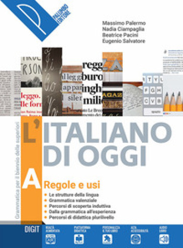 L'italiano di oggi. Grammatica per il biennio delle superiori. Per le Scuole superiori. Con e-book. Con espansione online. Vol. A-B