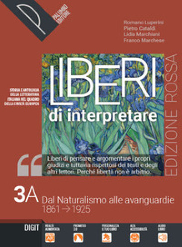 Liberi di interpretare. Storia e testi della letteratura italiana nel quadro delle civiltà europea. Ediz. rossa. Per il triennio delle Scuole superiori. Con e-book. Con espansione online. Vol. 3A