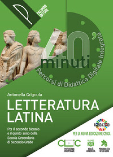40 minuti. Percorsi di didattica digitale integrata. Letteratura latina. Per le Scuole superiori. Con e-book. Con espansione online