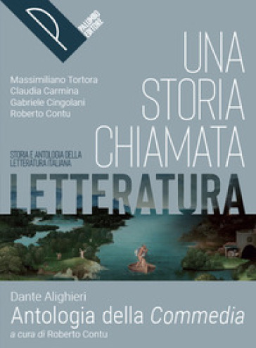 Una storia chiamata letteratura. Con Antologia della commedia. Per le Scuole superiori. Con e-book. Con espansione online