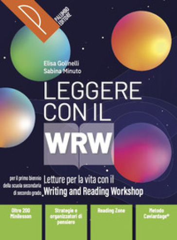 Leggere con WRW. Letture per la vita con il metodo WRW. Con Scrivere con il WRW. Per il bienno delle Scuole superiori. Con e-book. Con espansione onli