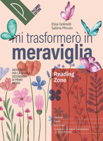 Mi trasformerò in meraviglia. Reading zone. Antologia. Per la Scuola media. Con e-book. Con espansione online