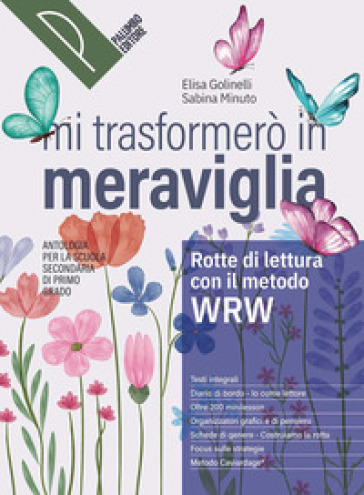 Mi trasformerò in meraviglia. Rotte di lettura con il metodo WRW. Con Reading zone. Antologia. Per la Scuola media. Con e-book. Con espansione online