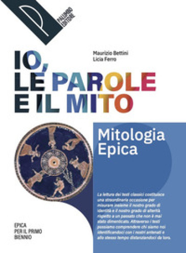 Io, le parole e il mito. Antologia per il primo biennio. Per le Scuole superiori. Con e-book. Con espansione online