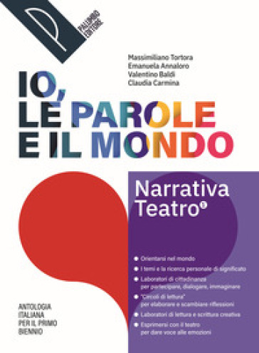 Io, le parole e il mondo. Antologia per il primo biennio. Narrativa. Con Le parole per scrivere, Io le parole e il mito. Per le Scuole superiori. Con e-book. Con espansione online. Vol. 1