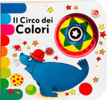 Il circo dei colori. Ediz. a colori
