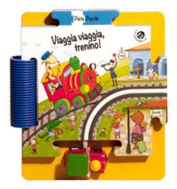 Viaggia viaggia, trenino! Ediz. a colori. Con gadget