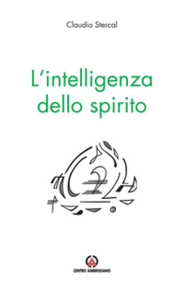 L'intelligenza dello spirito. Pensieri del lunedì