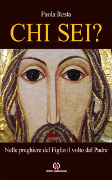 Chi sei? Nelle preghiere del Figlio il volto del Padre-0