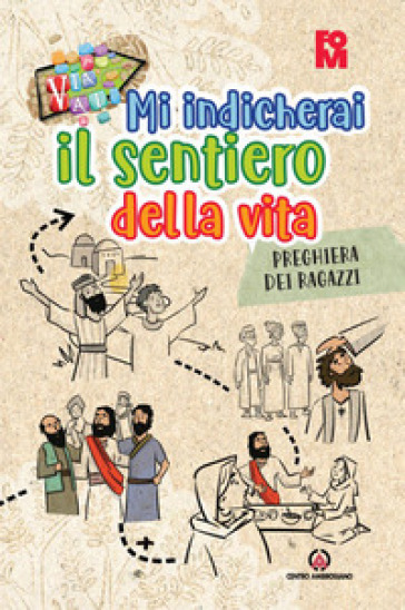 Mi indicherai il sentiero della vita. Preghiera dei ragazzi. Oratorio estivo 2024