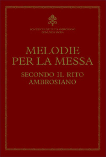 Melodie per la messa secondo il rito ambrosiano