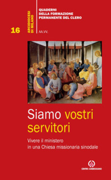 Siamo vostri servitori. Vivere il ministero in una Chiesa missionaria sinodale