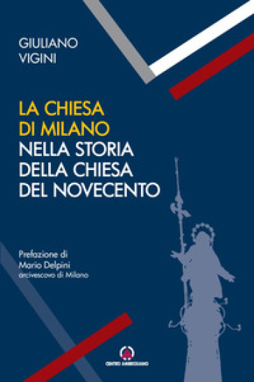 La Chiesa di Milano nella storia della Chiesa del Novecento