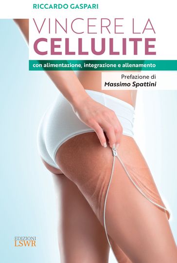 Vincere la cellulite con alimentazione, integrazione e allenamento