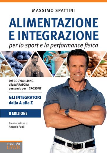 Alimentazione e integrazione per lo sport e l'attività fisica. 2 ed.