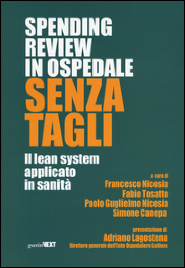 Spendig Review In Ospedale Senza Tagli. Il Lean System Applicato Alla Sanità