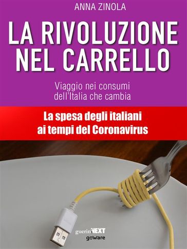 La rivoluzione nel carrello. Viaggio nei consumi dell'Italia che cambia
