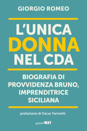 L'unica donna nel Cda. Biografia di Provvidenza Bruno, imprenditrice siciliana