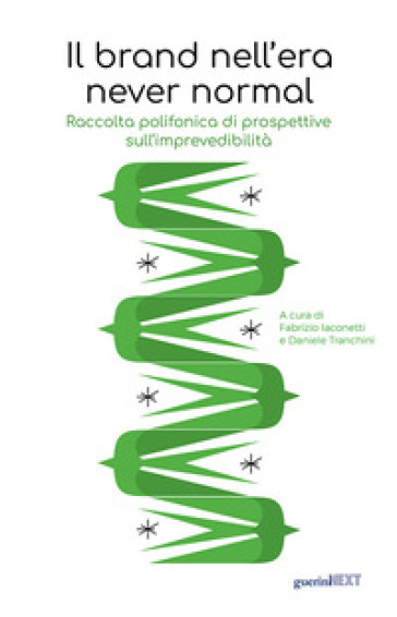 Il brand nell'era never normal. Raccolta polifonica di prospettive sull'imprevedibilità-0