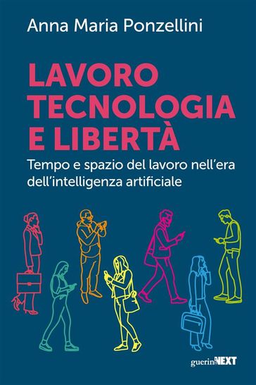 Lavoro tecnologia e libertà