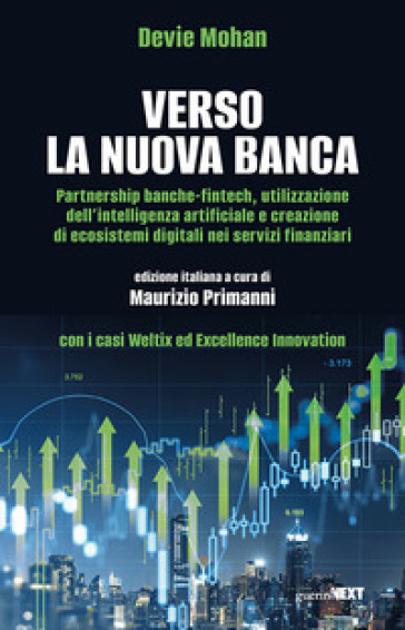 Verso la nuova banca. Partnership banche-fintech utilizzazione dell'intelligenza artificiale e creazione di ecosistemi digitali nei servizi finanziari
