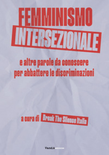 Femminismo intersezionale e altre parole da conoscere per abbattere le discriminazioni