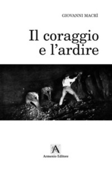 Il Coraggio E L'ardire