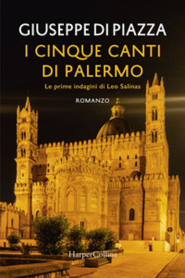 I cinque canti di Palermo. Le prime indagini di Leo Salinas