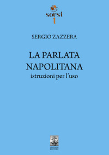 La parlata napolitana. Istruzioni per l'uso