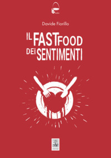Il fast food dei sentimenti