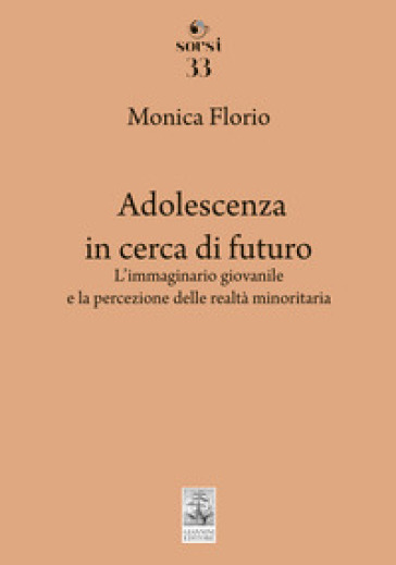 Adolescenza in cerca di futuro. Dai Millennials ai Centennials: modelli di comunicazione, disagi sociali e prodotti culturali