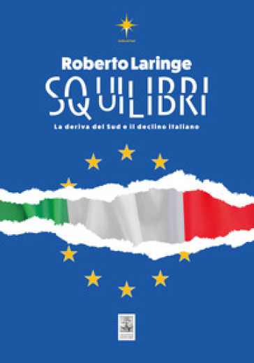 Squilibri. La deriva del Sud e il declino italiano