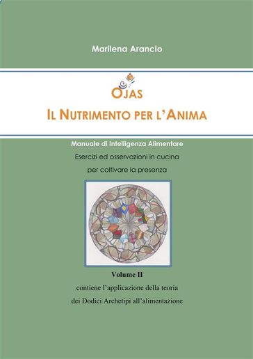 Ojas - Il Nutrimento per l'Anima Vol.II