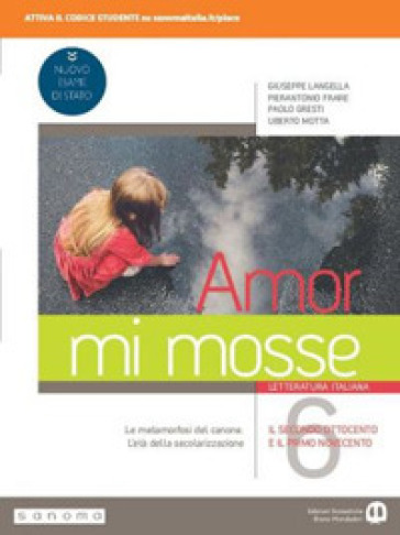 Amor mi mosse. Letteratura italiana. L'instaurazione del canone.&nbsp;I nuovi classici. Dalle origini all'età comunale. Per le Scuole superiori. Con e-book. Con espansione online. Vol. 6