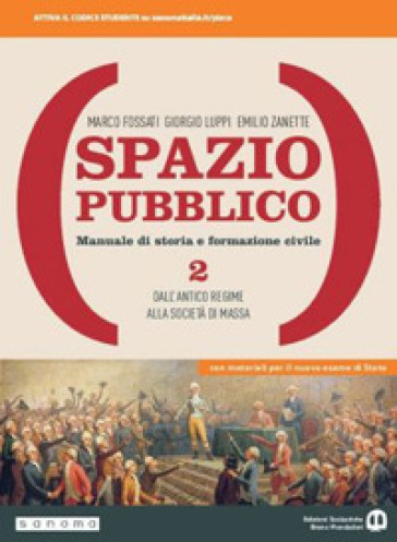 Spazio pubblico. Manuale di storia e formazione civile. Dal Medioevo alla nascita del mondo moderno. Per le Scuole superiori. Con e-book. Con espansione online. Vol. 2