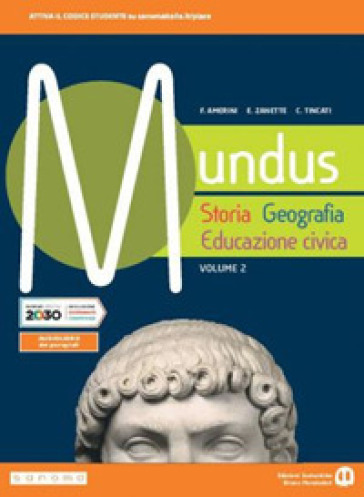 Mundus. Storia, geografia, educazione civica. Per le Scuole superiori. Con e-book. Con espansione online. Vol. 2