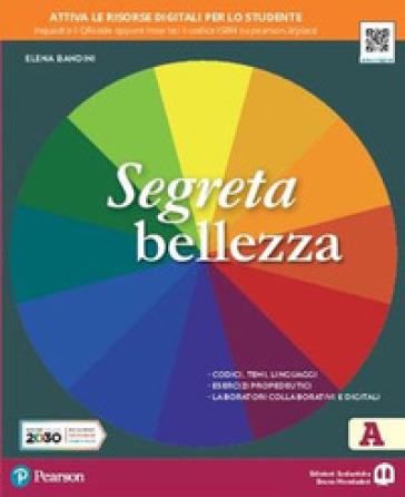 Segreta bellezza. Ediz. separata. Per la Scuola media. Con e-book. Con espansione online. Vol. A