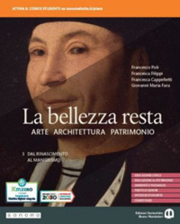 La bellezza resta. Con A come Architettura. Per i Licei e gli Ist. magistrali. Con e-book. Con espansione online. Vol. 3: Dal Rinascimento al Manierismo
