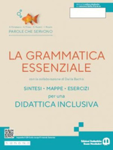 Parole che servono. La grammatica essenziale. Per le Scuole superiori. Con e-book. Con espansione online