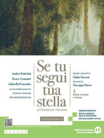 Se tu segui tua stella. Ediz. bianca. Per le Scuole superiori. Con e-book. Con espansione online. Vol. 1: Dalle origini a Tasso