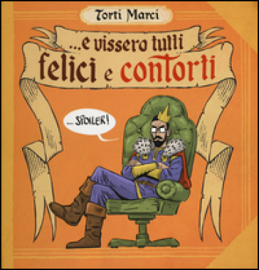 Torti marci. Vol. 1: E vissero tutti felici e contorti