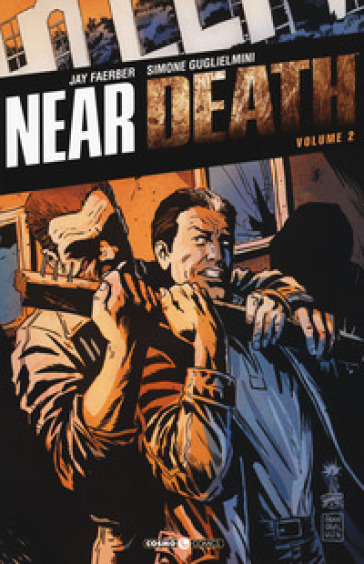 Near death. Vol. 2