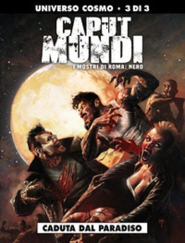 I mostri di Roma: Nero. Caput mundi II. Vol. 3: Caduta dal paradiso-0