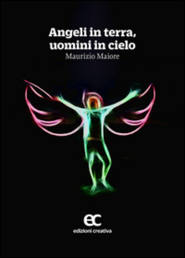 Angeli in terra, uomini in cielo