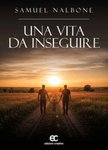 Una vita da inseguire