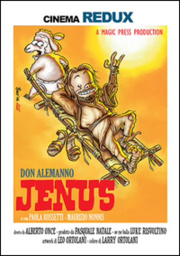 Jenus di Nazareth. Redux. Leo Ortolani variant. Vol. 1